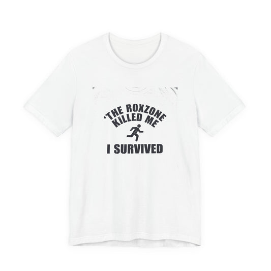 Tee The Roxzone Killed Me — back view | hybriddept