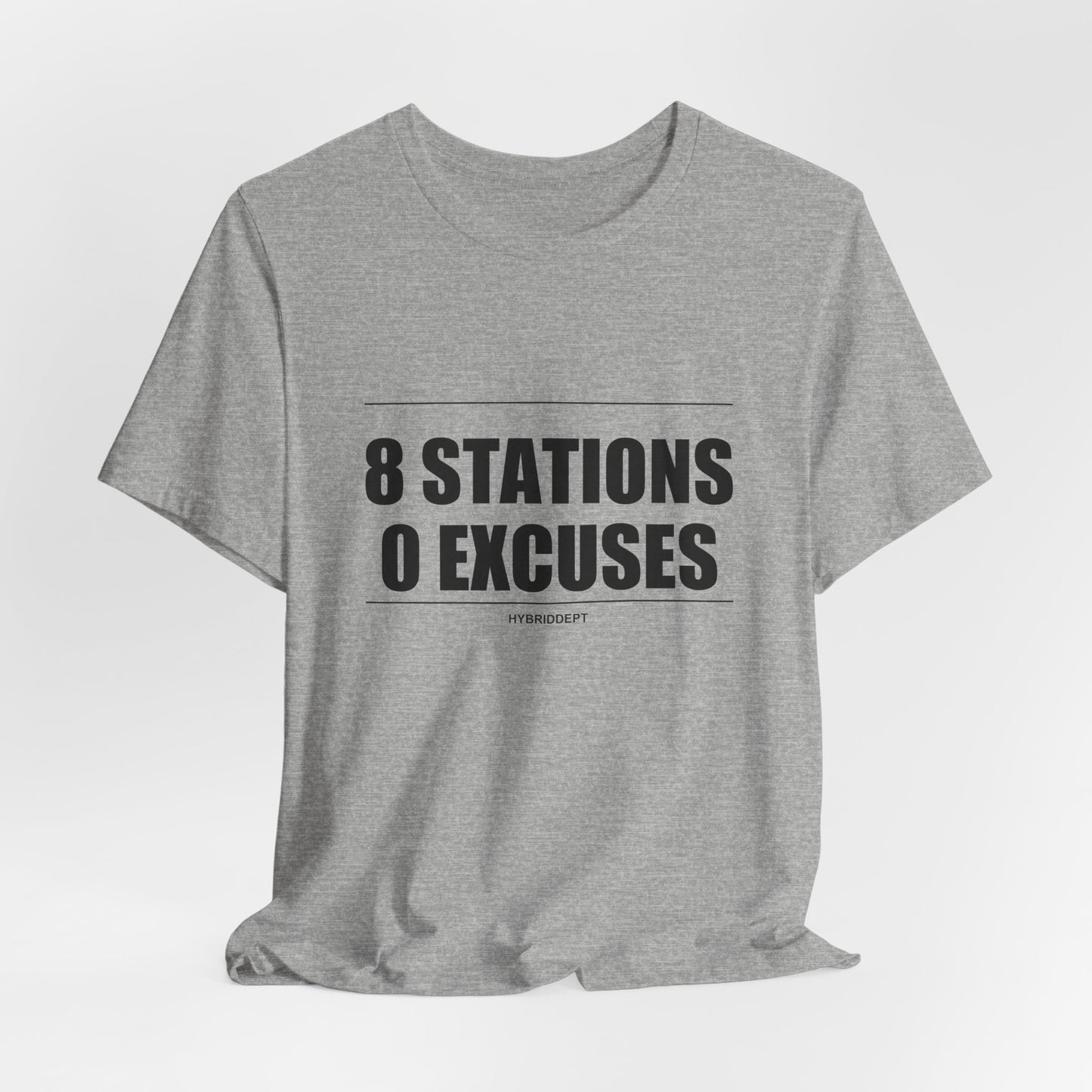 Tee 8 Stations 0 Excuses — photo produit | HybridDept