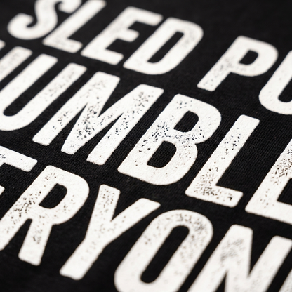 Tee Sled Push Humbles Everyone — fabric detail | hybriddept