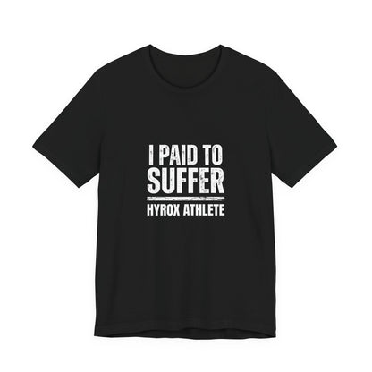 Tee I Paid To Suffer — vue de face | HybridDept
