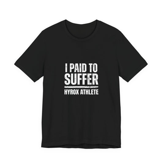 Tee I Paid To Suffer — vue de face | HybridDept