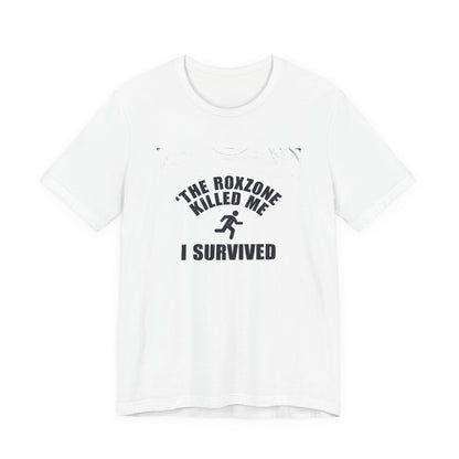 Tee The Roxzone Killed Me — back view | hybriddept