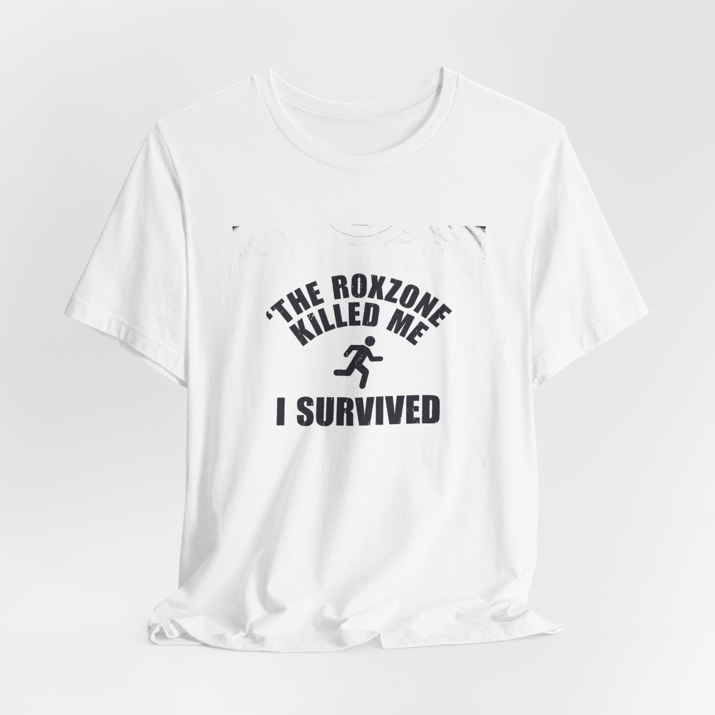 Tee The Roxzone Killed Me — photo produit | HybridDept