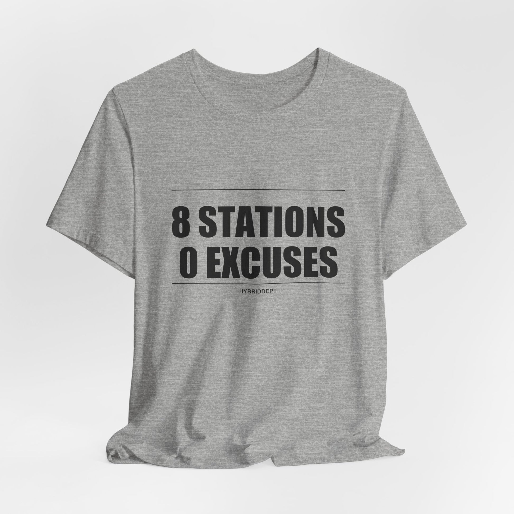 Tee 8 Stations 0 Excuses — photo produit | HybridDept