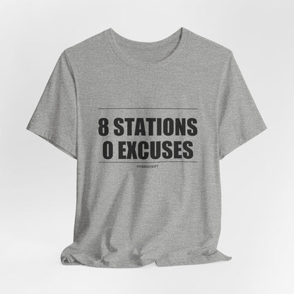 Tee 8 Stations 0 Excuses — photo produit | HybridDept