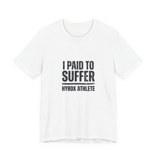 Tee I Paid To Suffer — back view | hybriddept